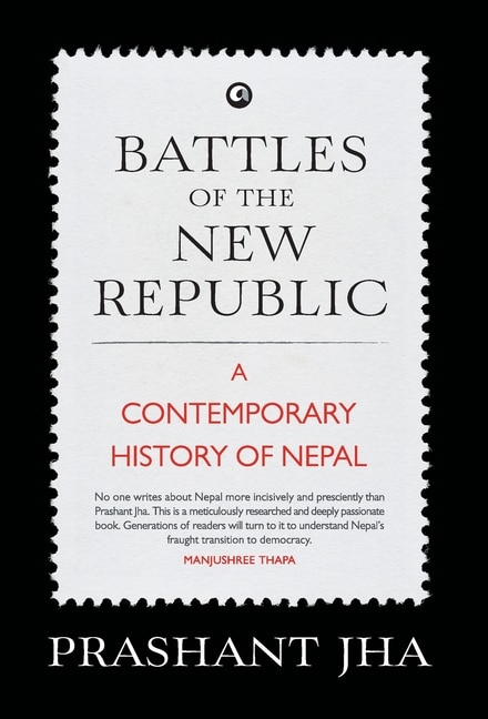 Couverture_Battles of the New Republic a Contemporary History of Nepal