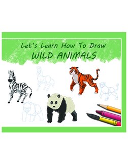 Couverture_Let's Learn How To Draw Wild Animals