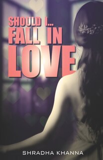 Couverture_Should I.. Fall In Love