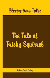 Front cover_Sleepy Time Tales - The Tale Of Frisky Squirrel