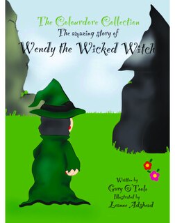 Wendy the Wicked Witch: An Amazing Story
