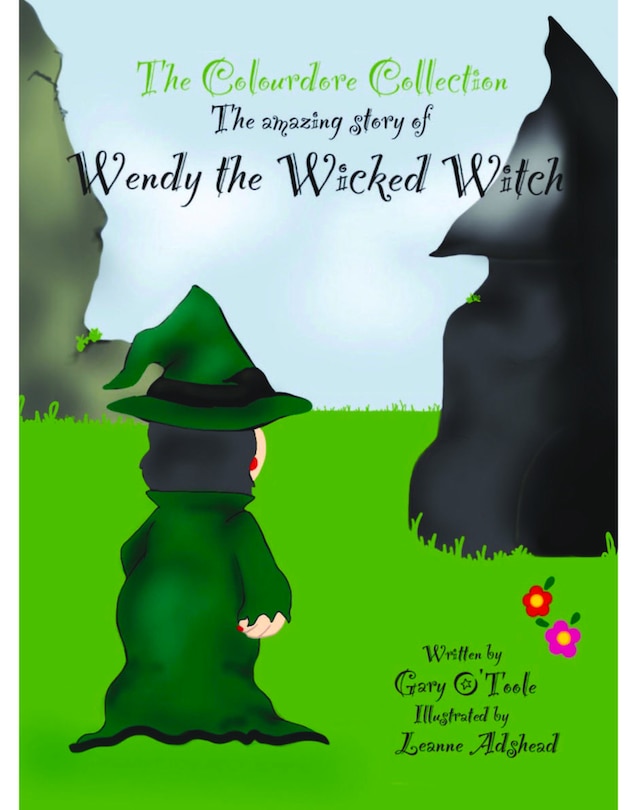 Wendy the Wicked Witch: An Amazing Story