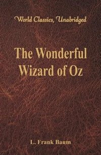 Couverture_The Wonderful Wizard of Oz (World Classics, Unabridged)