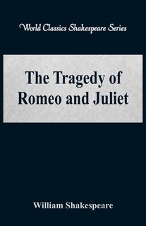 Couverture_The Tragedy of Romeo and Juliet (World Classics Shakespeare Series)