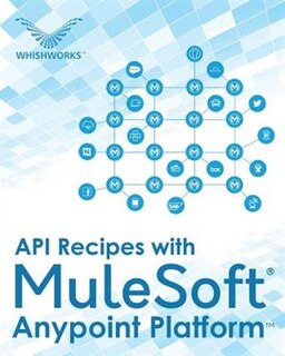 Front cover_API Recipes with MuleSoft® Anypoint Platform