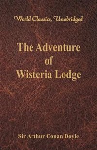 Front cover_The Adventure of Wisteria Lodge (World Classics, Unabridged)