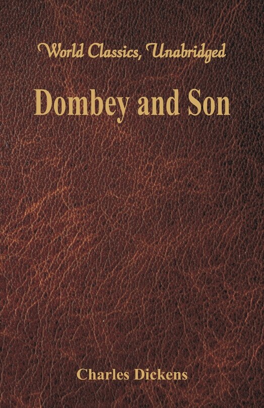 Dombey and Son (World Classics, Unabridged)