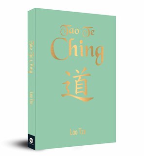 Tao Te Ching: A Masterpiece on Taoism | A Masterpiece on Eastern Philosophy | Ancient Wisdom | Self-Discovery | Inner Peace | Mindfulness | Tzu's Masterful Exploration of Spiritual Guidance, Inner Harmony, and Enlightenment