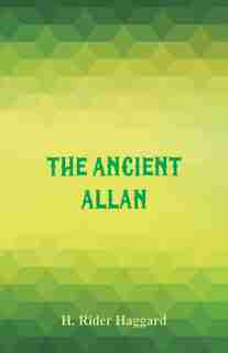 The Ancient Allan de H. Rider Haggard