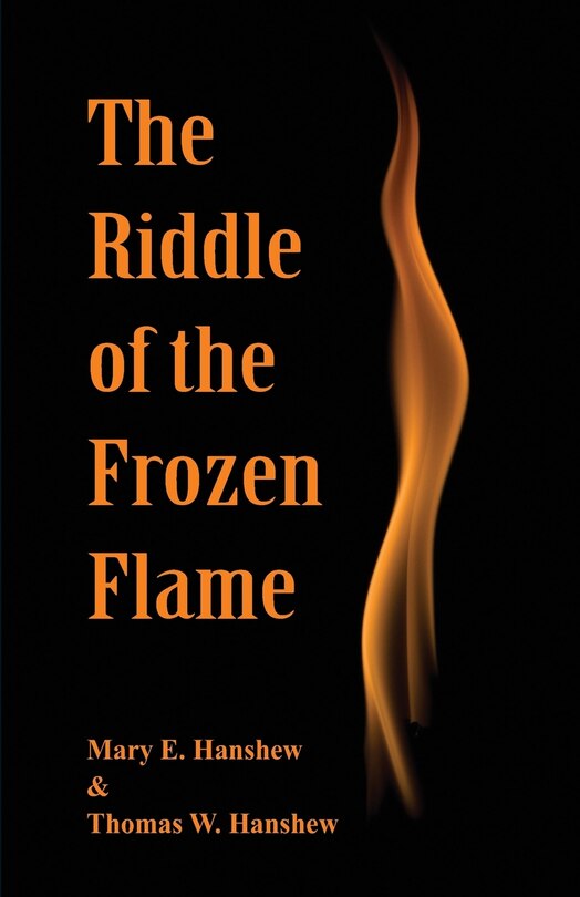 The Riddle of the Frozen Flame