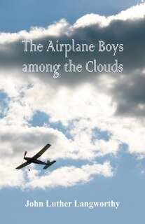 Front cover_The Airplane Boys among the Clouds