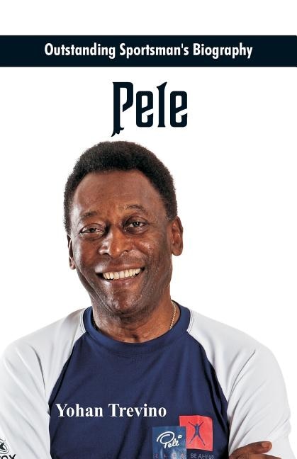 Front cover_Outstanding Sportsman's Biography - Pele