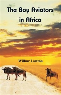 Front cover_The Boy Aviators in Africa