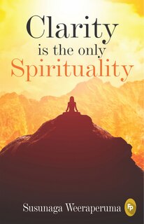 Front cover_Clarity is the only (Spirituality)