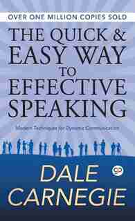 The Quick and Easy Way to Effective Speaking by Dale Carnegie