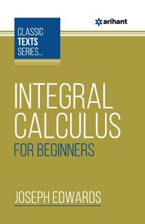 Front cover_Integral Calculus For Beginners