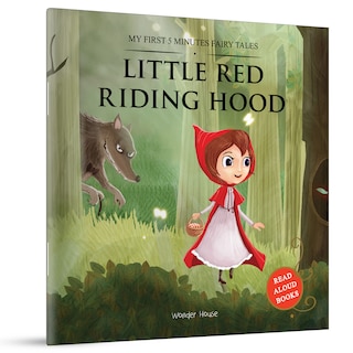 My First 5 Minutes Fairy Tales: Little Red Riding Hood: Traditional Fairy Tales For Children (Abridged and Retold)