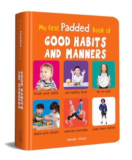 Front cover_My First Padded Book of Good Habits and Manners