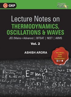 Front cover_Lecture Notes On Thermodynamics, Oscillationâ & Waves- Physics Galaxy (jee Mains & Advance, Bitsat, Neet, Aiims) - Vol. Ii
