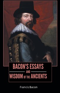 Couverture_BACON'S ESSAYS and WISDOM OF THE ANCIENTS
