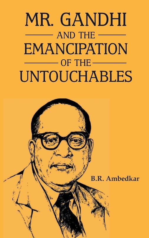 Front cover_Mr Gandhi and Emancipation of the Untouchables