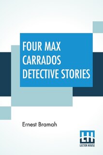 Front cover_Four Max Carrados Detective Stories
