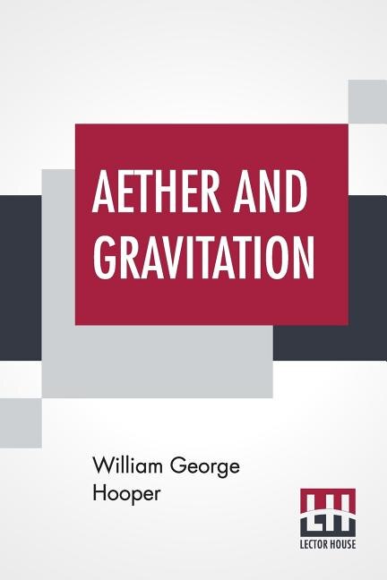 Front cover_Aether And Gravitation