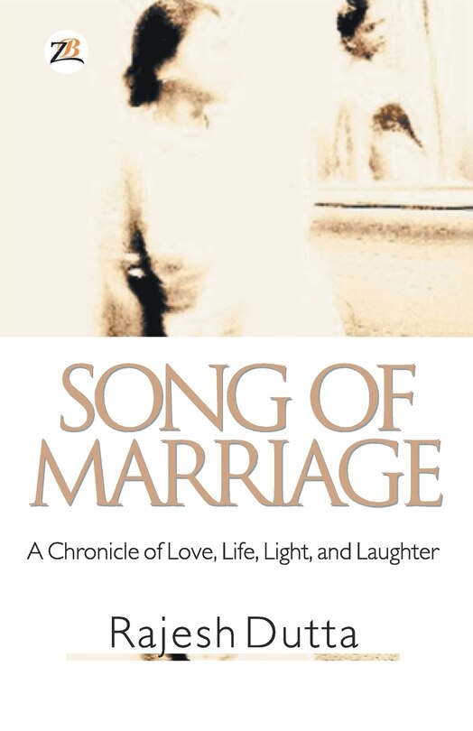 Front cover_SONG OF MARRIAGE A Chronicle of Love, Life, Light, and Laughter
