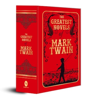 The Greatest Novels of Mark Twain (Deluxe Hardbound Edition): Twain’s Greatest Novels | American Classic Fiction | Huckleberry Finn | Tom Sawyer | Literary Masterpieces | Social Critique | A Must-read for Literature Lovers | Timeless Classics of American Literature