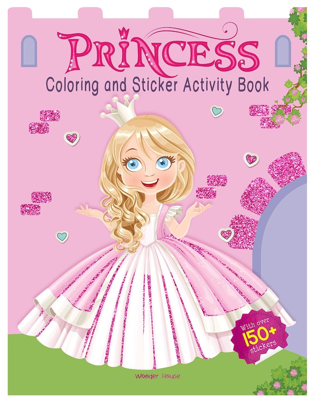 Princesses - Coloring And Sticker Activity Book (with 150+ Stickers ...