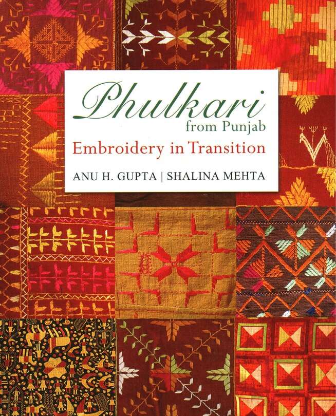 Phulkari From Punjab: Embroidery In Transition