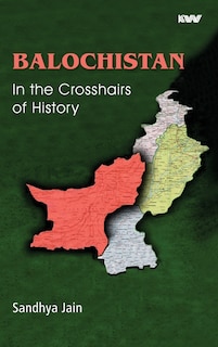 Front cover_Balochistan In The Crosshairs Of History