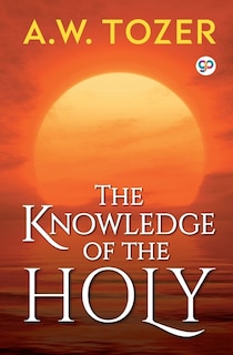 The Knowledge Of The Holy