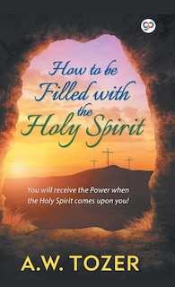 Front cover_How to be filled with the Holy Spirit