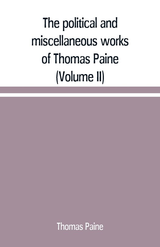 Front cover_The political and miscellaneous works of Thomas Paine (Volume II)