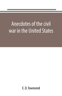 Front cover_Anecdotes of the civil war in the United States