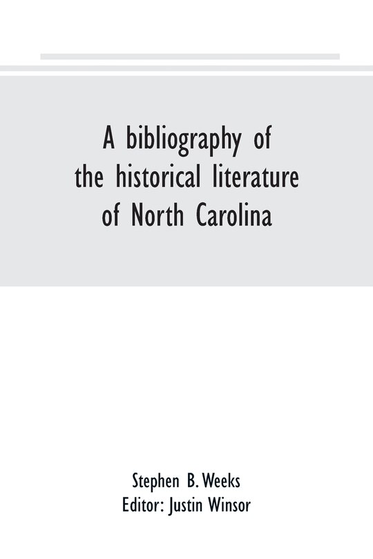 Front cover_A bibliography of the historical literature of North Carolina