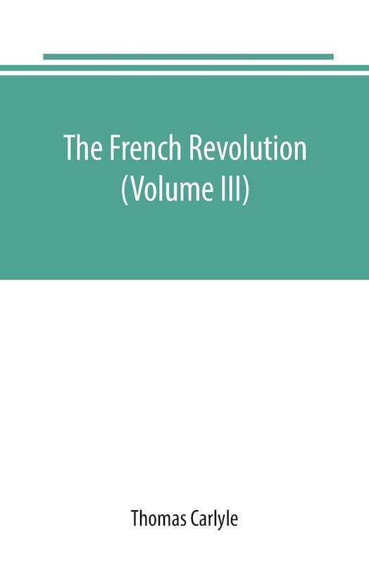 Couverture_The French revolution (Volume III)