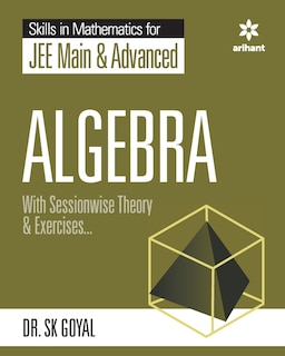 Front cover_Skill in Mathematics - Algebra for JEE Main and Advanced
