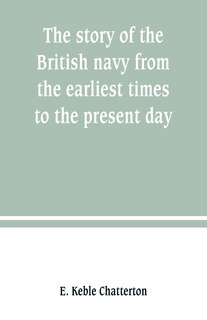 Front cover_The story of the British navy from the earliest times to the present day