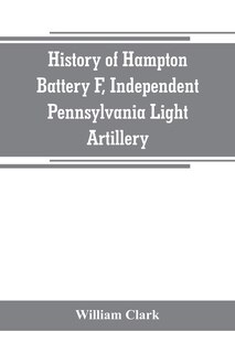 Couverture_History of Hampton Battery F, Independent Pennsylvania Light Artillery