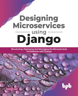 Front cover_Designing Microservices Using Django