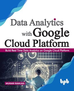 Front cover_Data Analytics with Google Cloud Platform