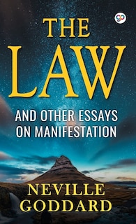 Front cover_The Law And Other Essays On Manifestation