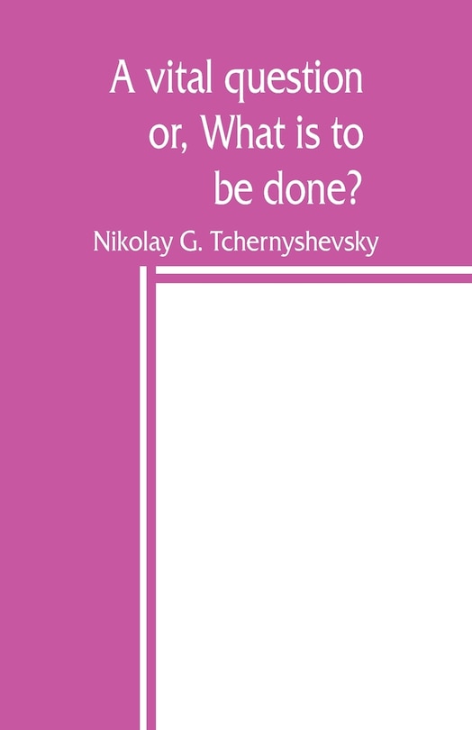 A Vital Question; Or, What Is To Be Done?