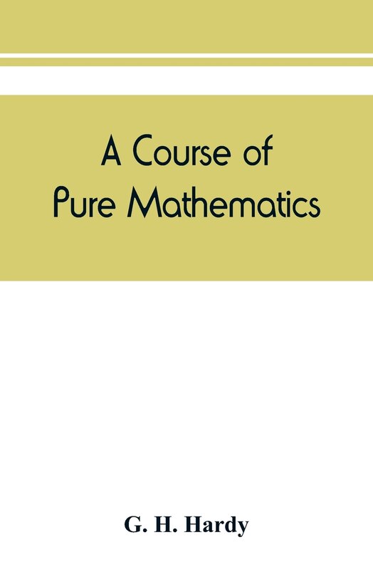 A Course Of Pure Mathematics