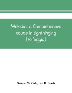 Couverture_Melodia; A Comprehensive Course In Sight-singing (solfeggio); The Educational Plan