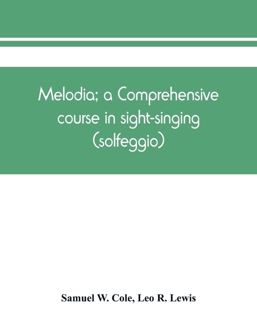 Couverture_Melodia; A Comprehensive Course In Sight-singing (solfeggio); The Educational Plan