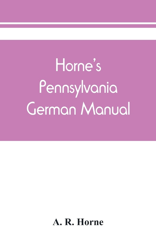 Front cover_Horne's Pennsylvania German manual