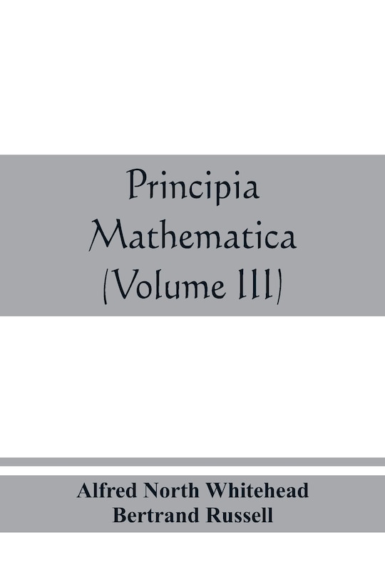 Principia Mathematica (volume Iii)